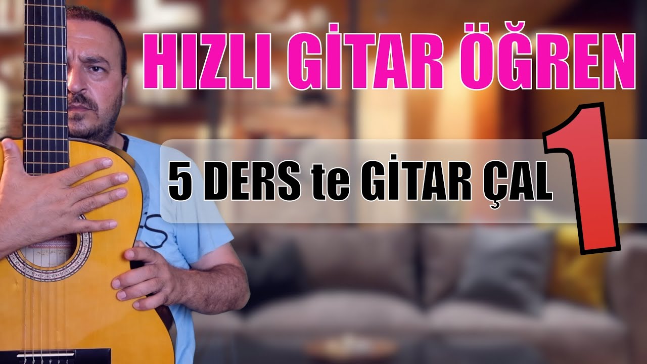 HIZLI GİTAR ÖĞRENMEK 1