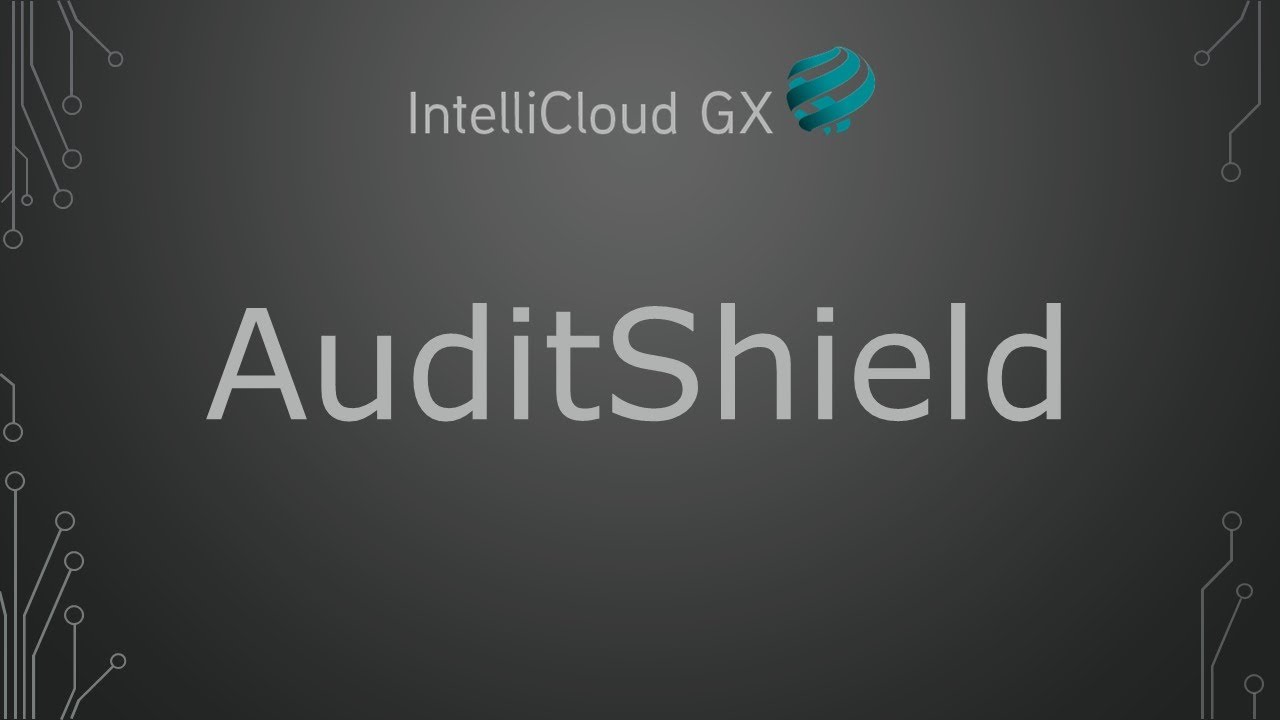 Intellivue GX - Configuring and Running AuditShield for Compliance Reporting