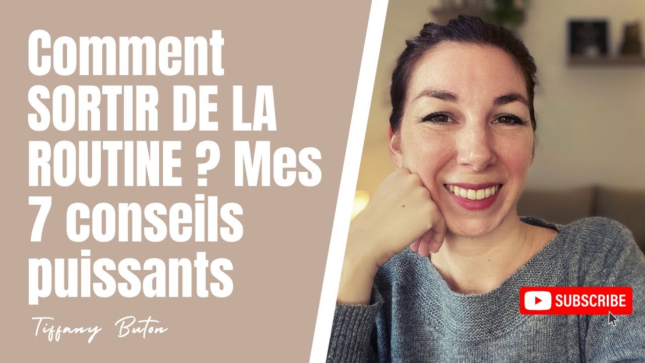 ✨Comment sortir de la routine ? 7 conseils pour rompre la monotonie du quotidien