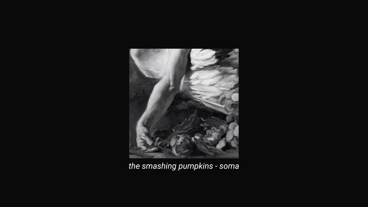 the smashing pumpkins - soma (slowed + reverb)