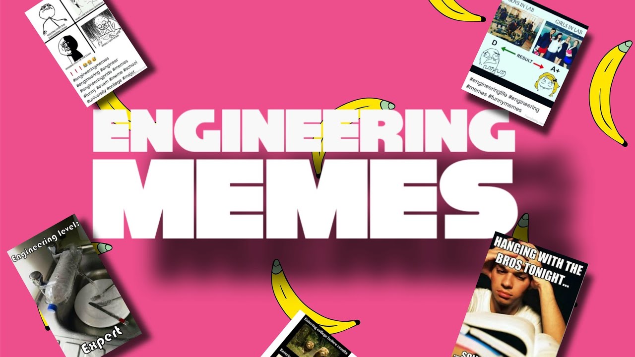 Engineering memes compilation