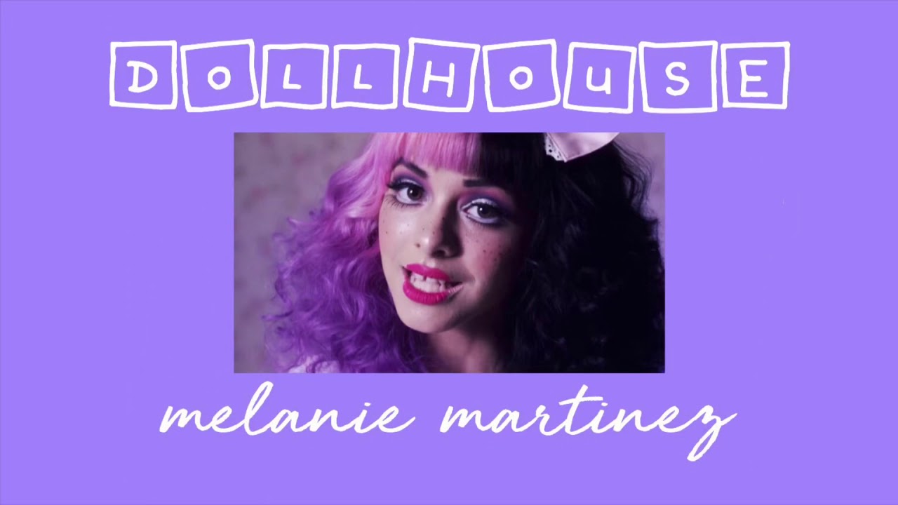 dollhouse - melanie martinez (s l o w e d  d o w n)