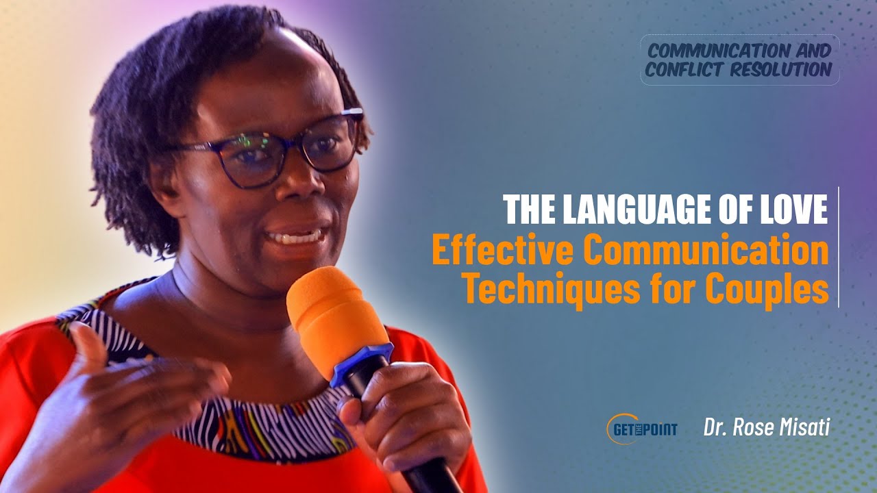 EFFECTIVE COMMUNUCATION TECHNIQUES FOR COUPLES || FAMILY LIFE LESSON || Dr  Rose Misati