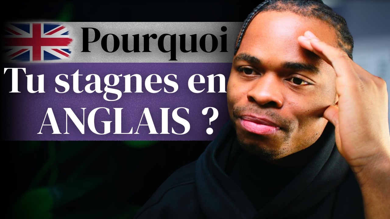 Pourquoi tu stagnes en anglais et comment débloquer enfin ?