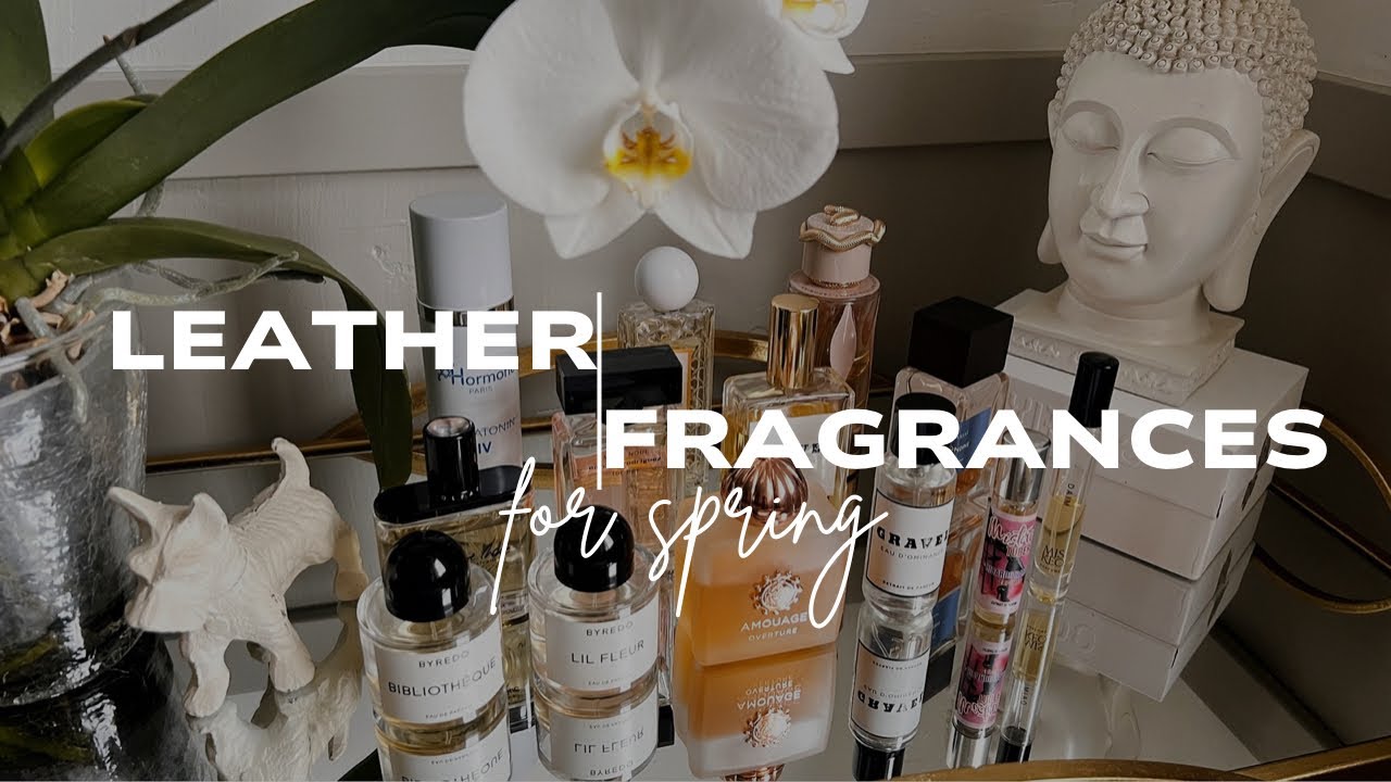 Leather fragrances for spring