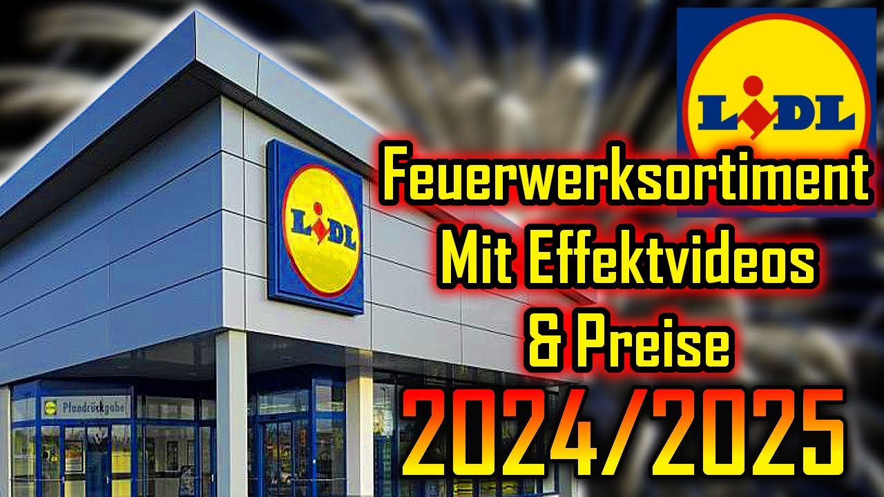 KOMPLETTES FEUERWERK von LIDL 2024/2025 | Mit Effektvideos & Preisen