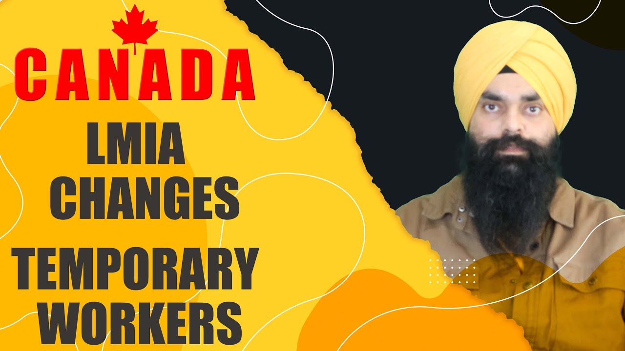 Canada LMIA  Changes Temporary Workers | Nanki Immigration Consulting Inc