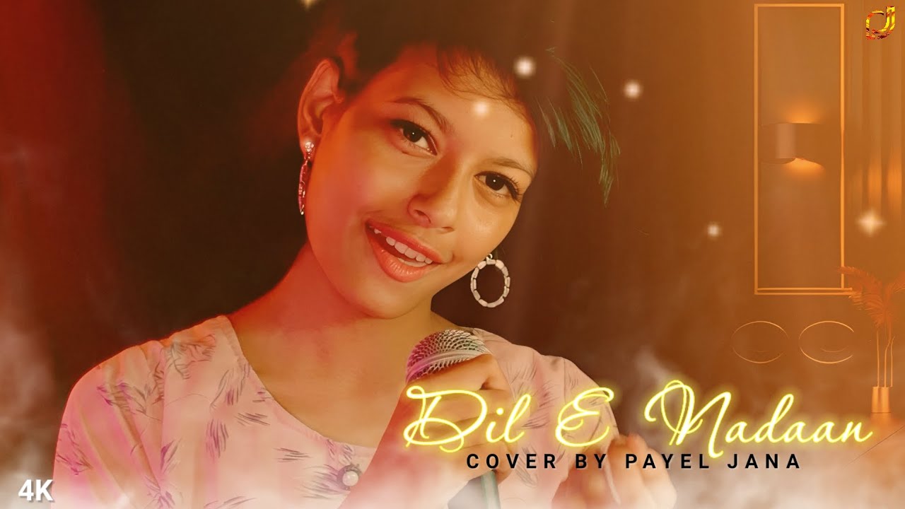 Dil E Nadaan | Cover By Payel Jana | Madhubanti Bagchi & Sumonto Mukherjee | Housefull 5 |