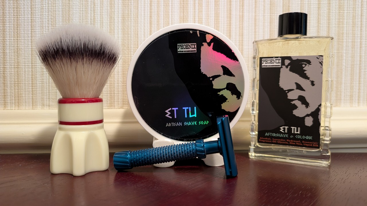 ET TU FROM PHOENIX SHAVING