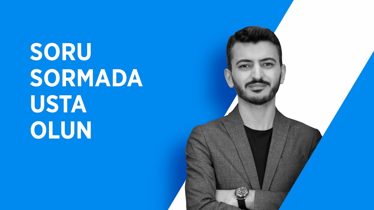 ❓ Soru Sorma Sanatı: Değişimi Tetikleyen Güçlü Bir Araç | Etkili, Doğru Sorular Nasıl Sorulur?