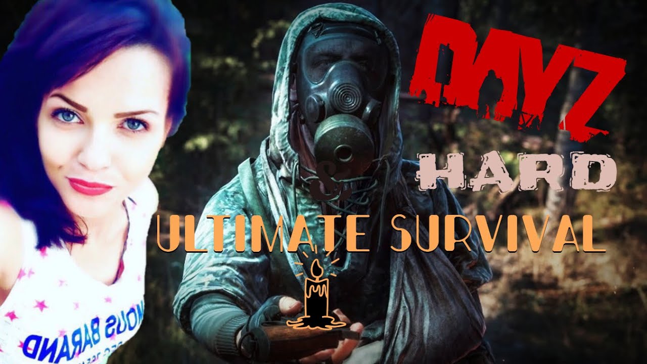 DAYZ PVE | HARD СЕРВЕР ULTIMATE SURVIVAL ПВЕ | НАЧАЛО #1