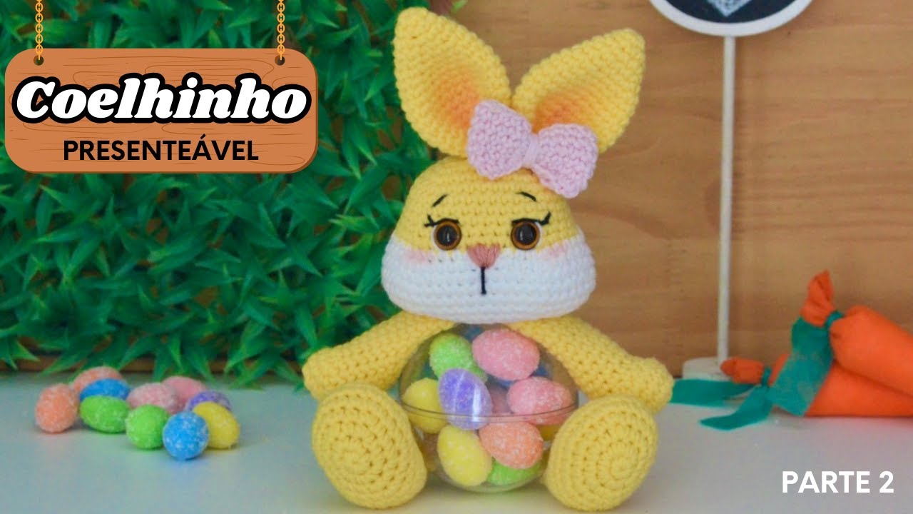 COELHINHO PRESENTEÁVEL EM AMIGURUMI [PASSO A PASSO EM CROCHÊ] PARTE 2