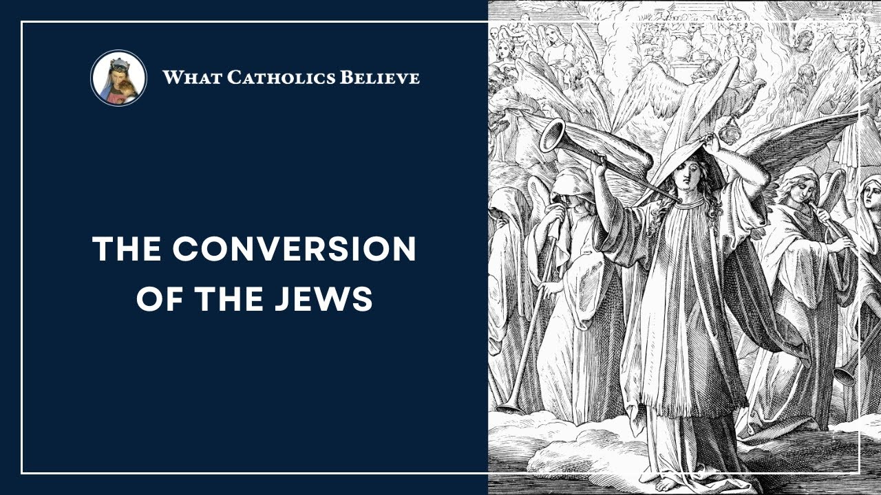 The Conversion of the Jews at the End Times