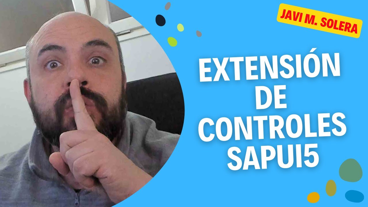 Extendiendo Controles Estándar de SAPUI5