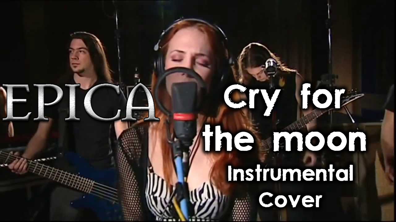 ►Epica | Cry for the moon | Instrumental cover