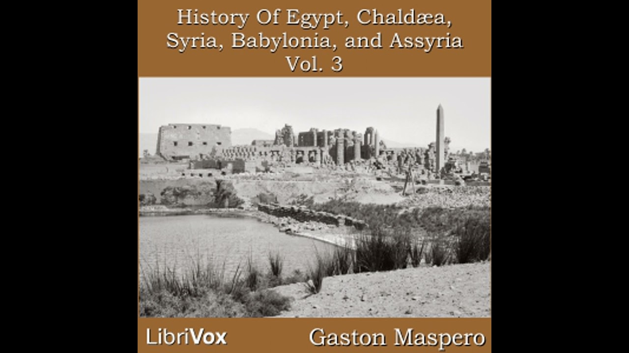 History Of Egypt, Chaldea, Syria, Babylonia, and Assyria, Vol. 3 - Gaston Maspero