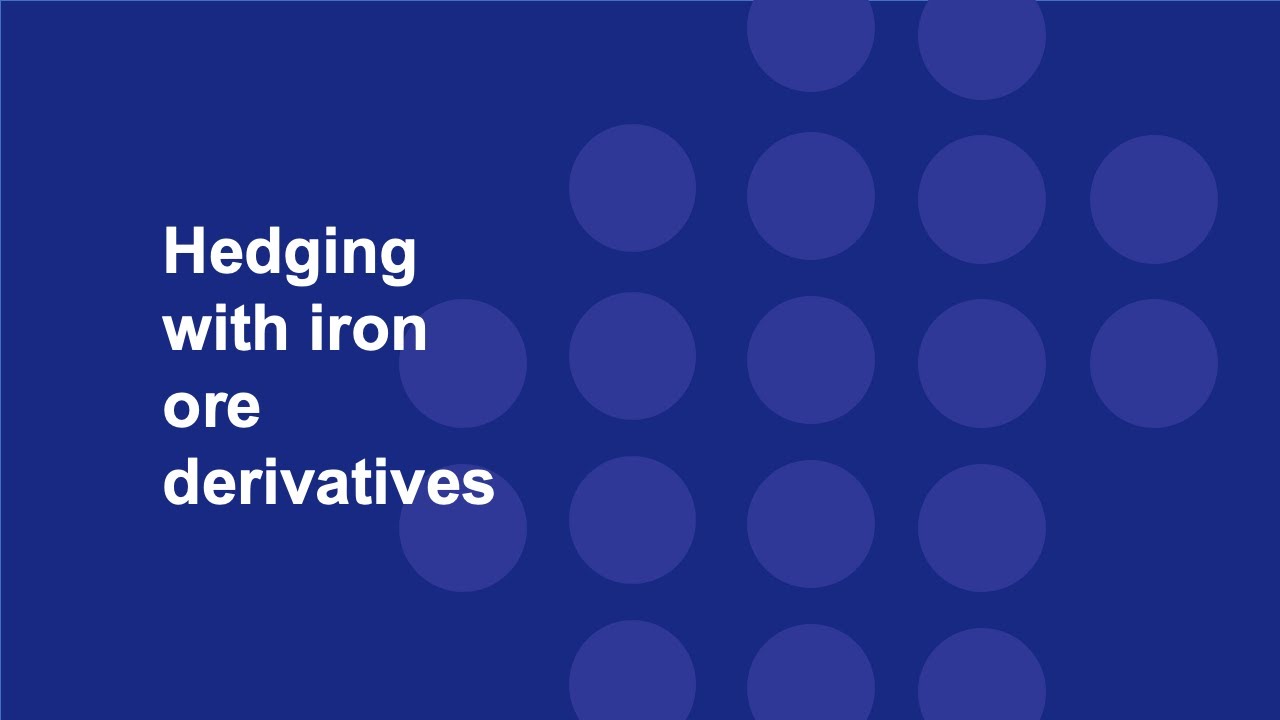 Hedging with Iron Ore Futures