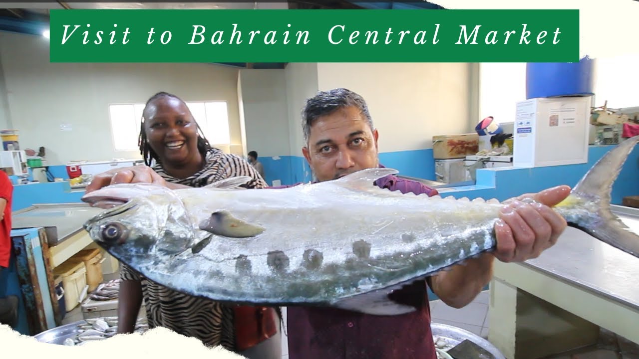 A VISIT TO BAHRAIN CENTRAL MARKET