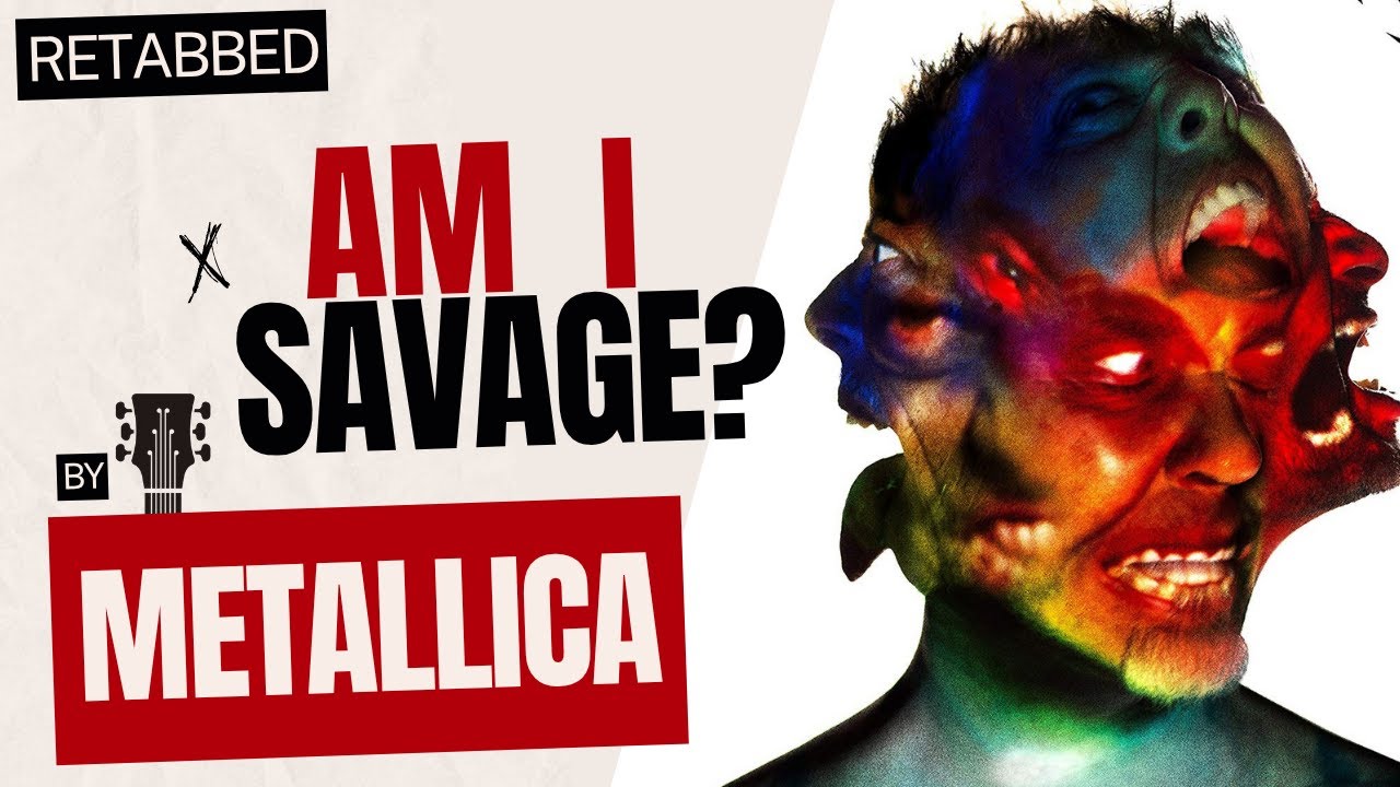 Metallica – Am I Savage? | Guitar Tab | Guitar Tutorial | How To Play