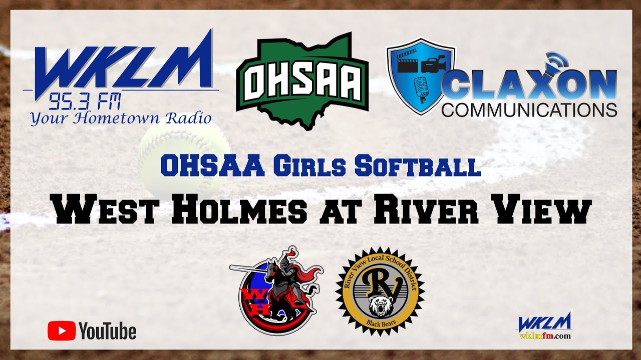 West Holmes at River View - OHSAA Softball from WKLM 95.3 FM