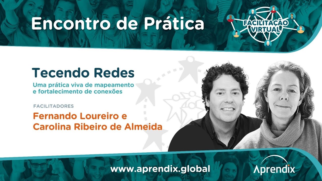 Encontro de Prática #45 • Tecendo Redes com Fernando Loureiro e Carolina Ribeiro de Almeida