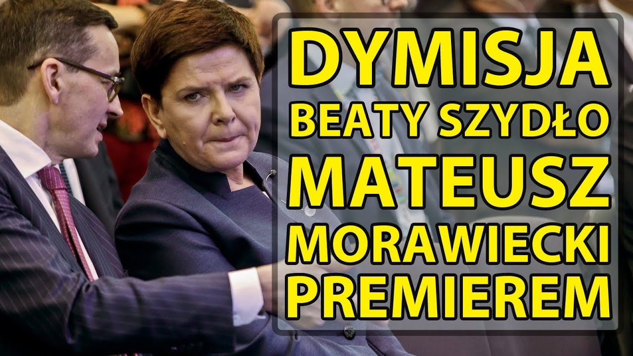 Dymisja Beaty Szydło. Mateusz Morawiecki premierem.