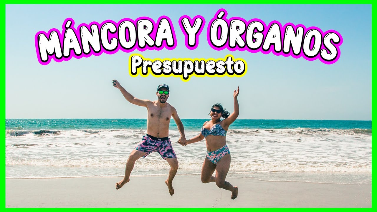 PRESUPUESTO🤑 para MÁNCORA, ÓRGANOS y el ÑURO 2024✅😎
