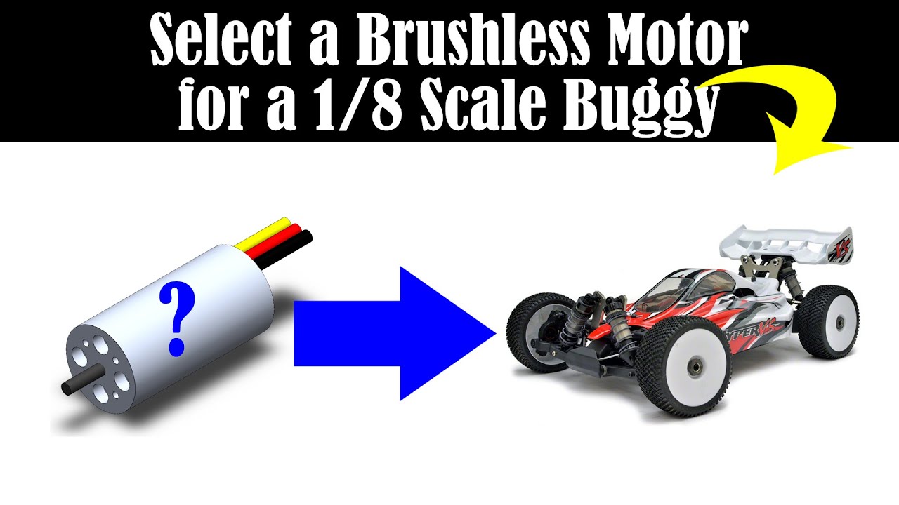 How to Select a Brushless Motor for 1/8th Scale Buggy
