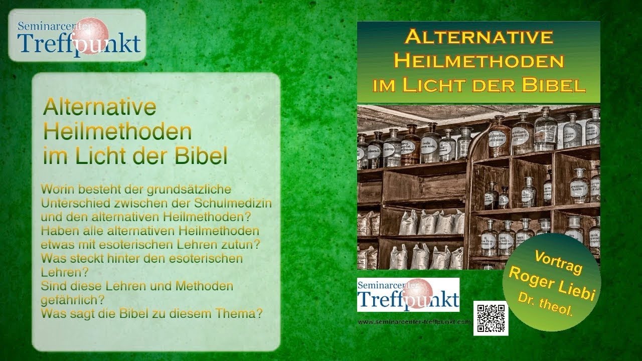 Alternative Heilmethoden im Licht der Bibel