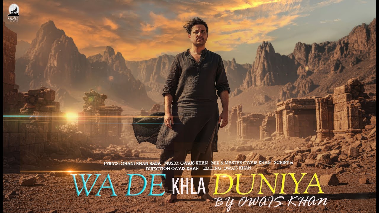 Wa De Khla Duniya &ndash; New Pashto Song 2025 | Owais Khan