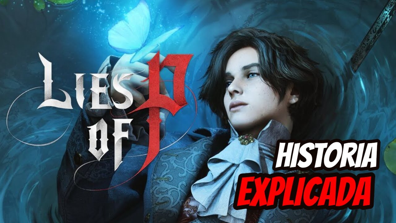Lies of P | HISTORIA EXPLICADA + TODOS LOS FINALES