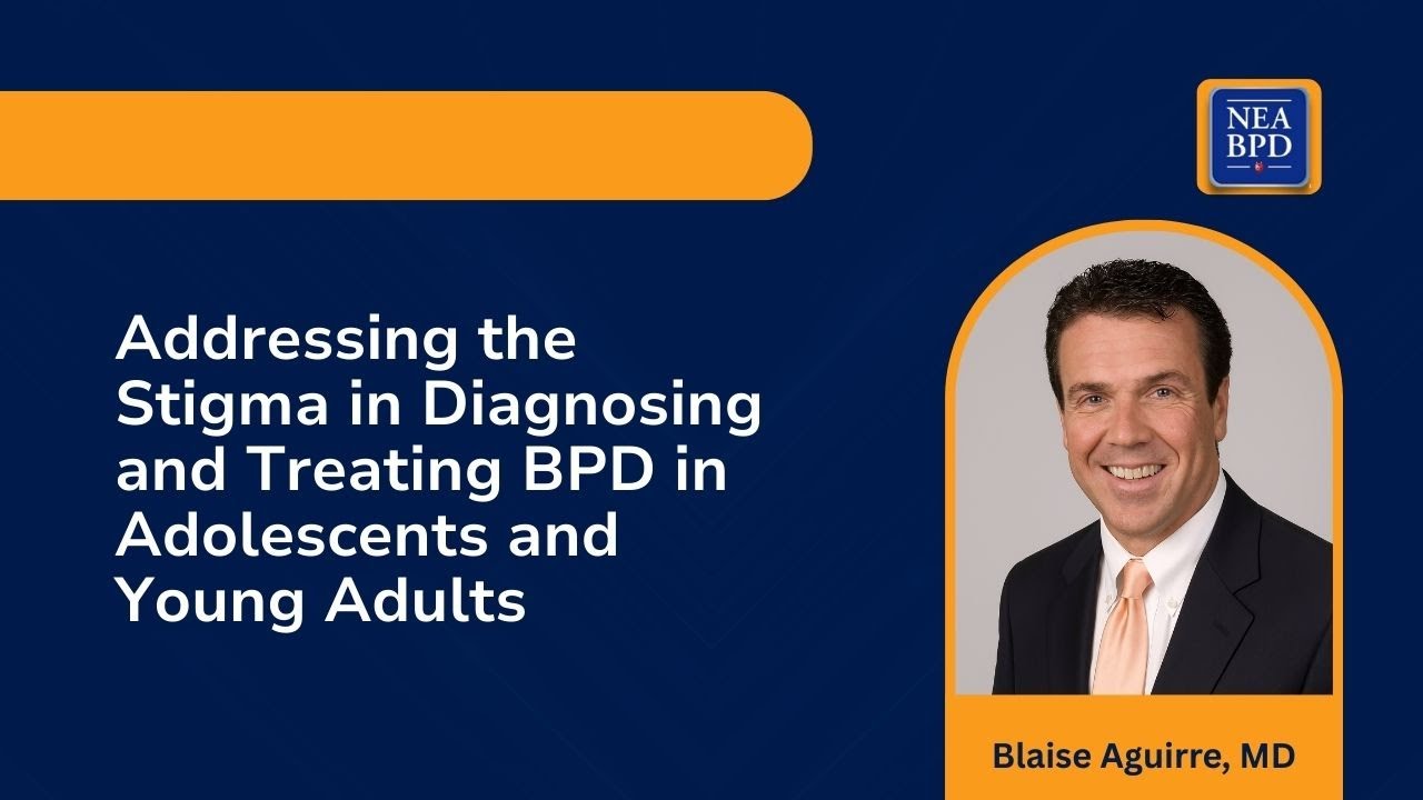 Addressing the Stigma in Diagnosing and Treating BPD in Adolescents and Young Adults