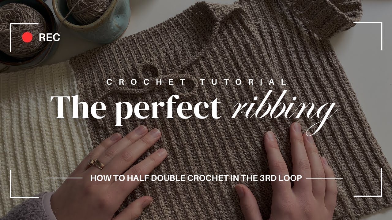 Mastering the Art: Half Double Crochet in the 3rd Loop | Tutorial for the Perfect Textured Finish!