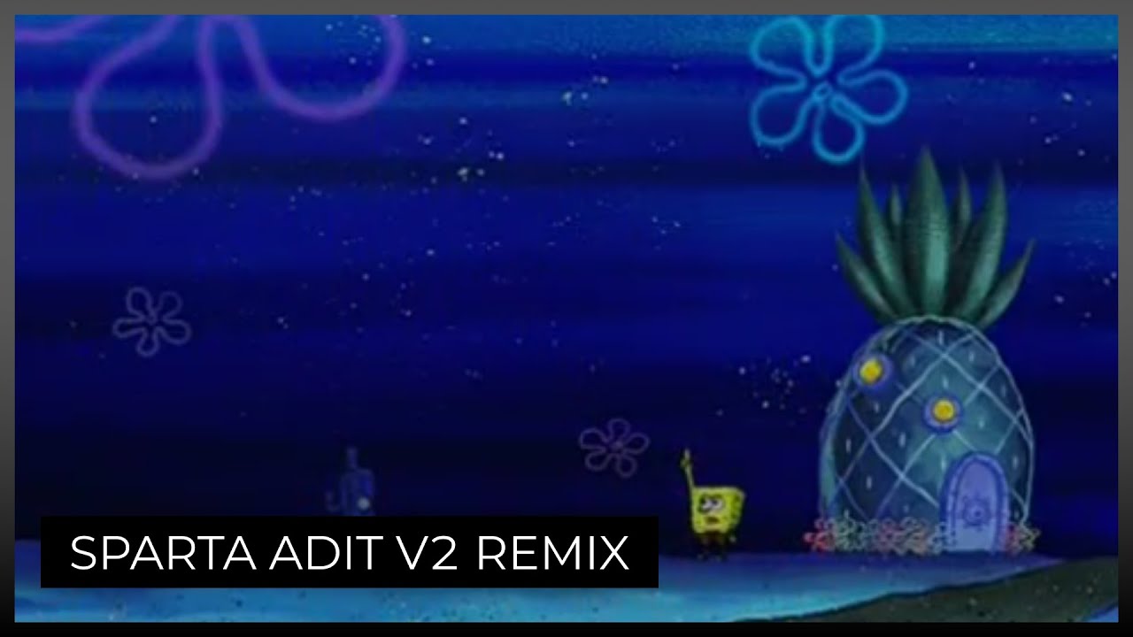 88. (B-Day Special) Spongebob - «He was number one!» (Sparta Adit V2 Remix)