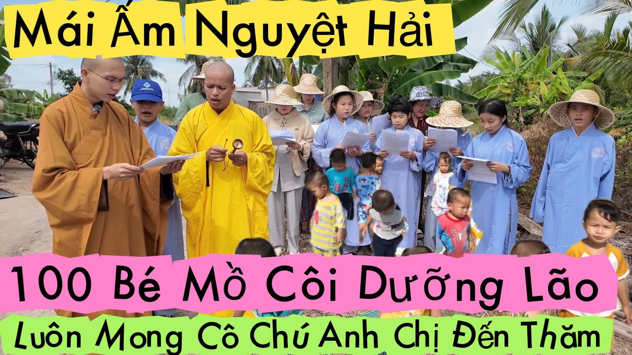 Mái Ấm Nguyệt Hải Nuôi Dưỡng 100 Bé Mồ Côi Cha Mẹ Luôn Mong Ông Bà Cô Chú Đến Thăm Khương Nhựt Minh