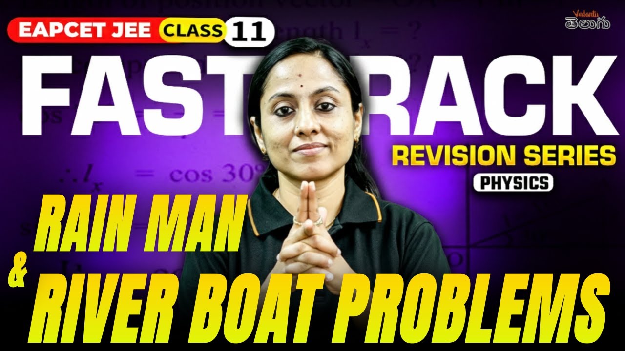Rain Man Problems & River Boat Problems | JEE Physics Class 11 | EAPCET JEE Revision