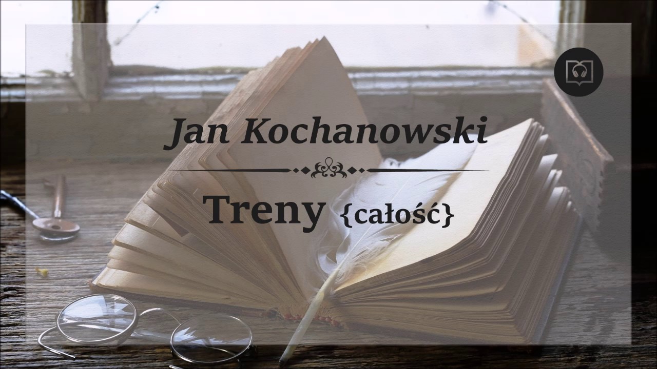 Treny - Jan Kochanowski [Całość, Bez reklam, Audiobook]