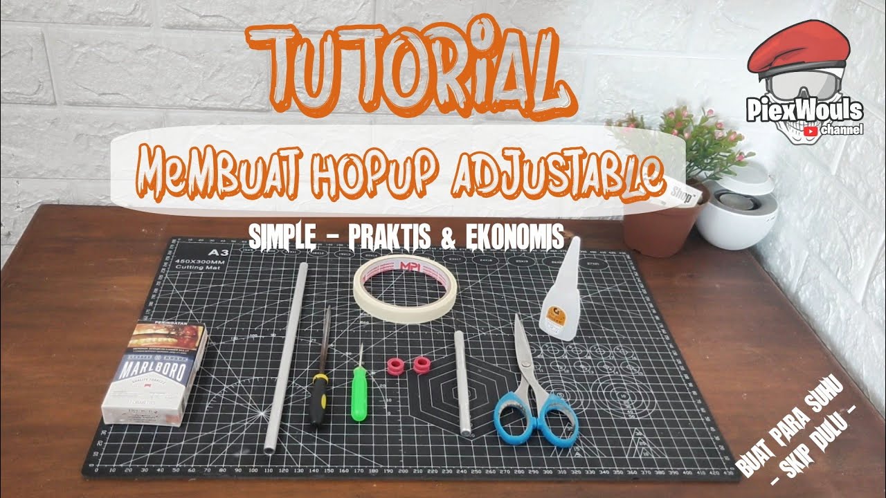Tutorial membuat HopUp adjustable piex wouls