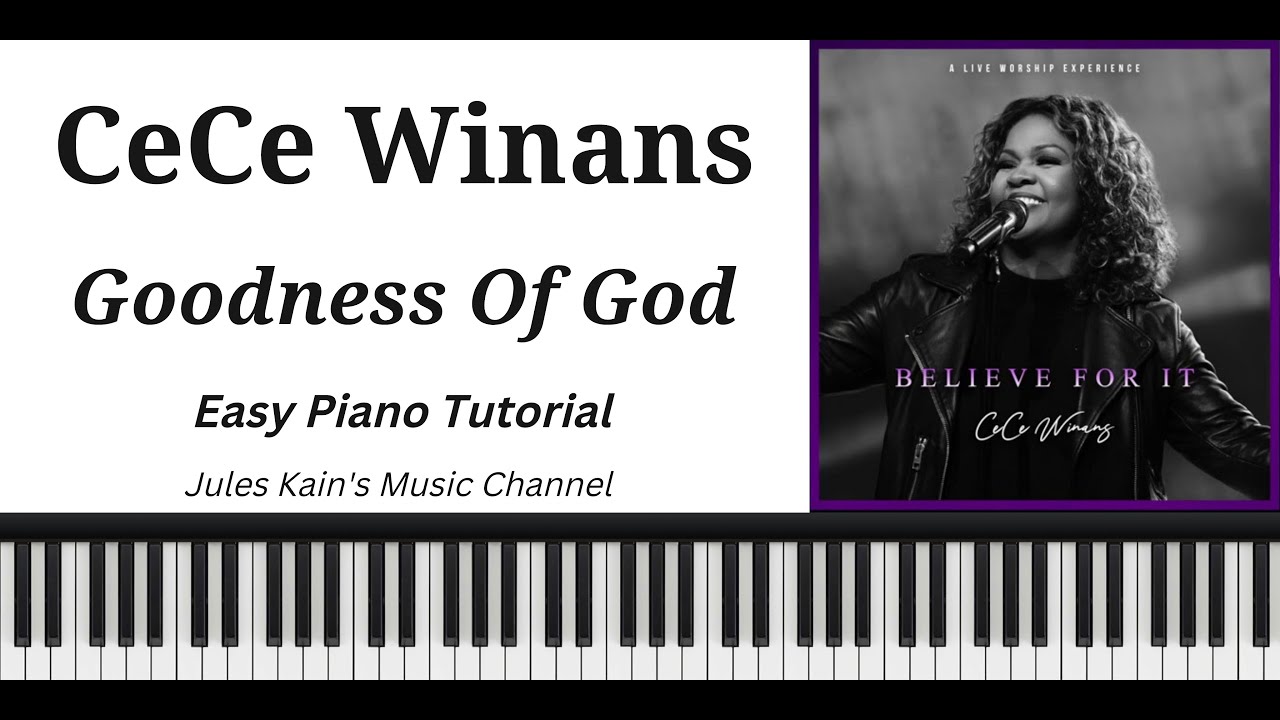 How to Play - Goodness Of God - CeCe Winans - Easy Piano Lesson