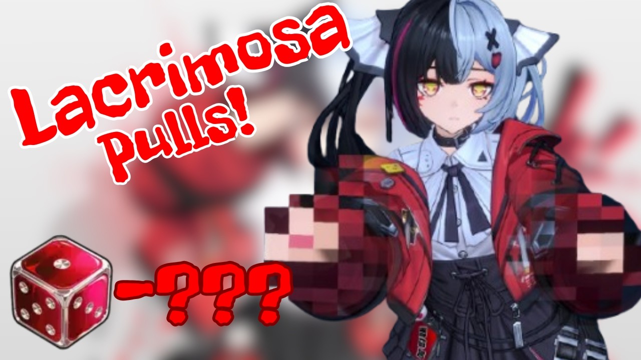 LACRIMOSA PULLS! (Neverness to Everness)