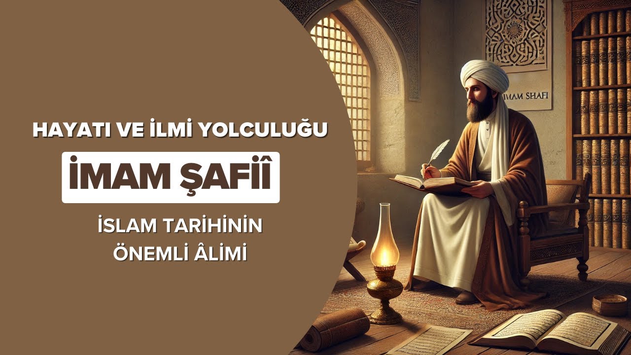 İmam Şafii'nin Hayatı ve İlmi Mirası
