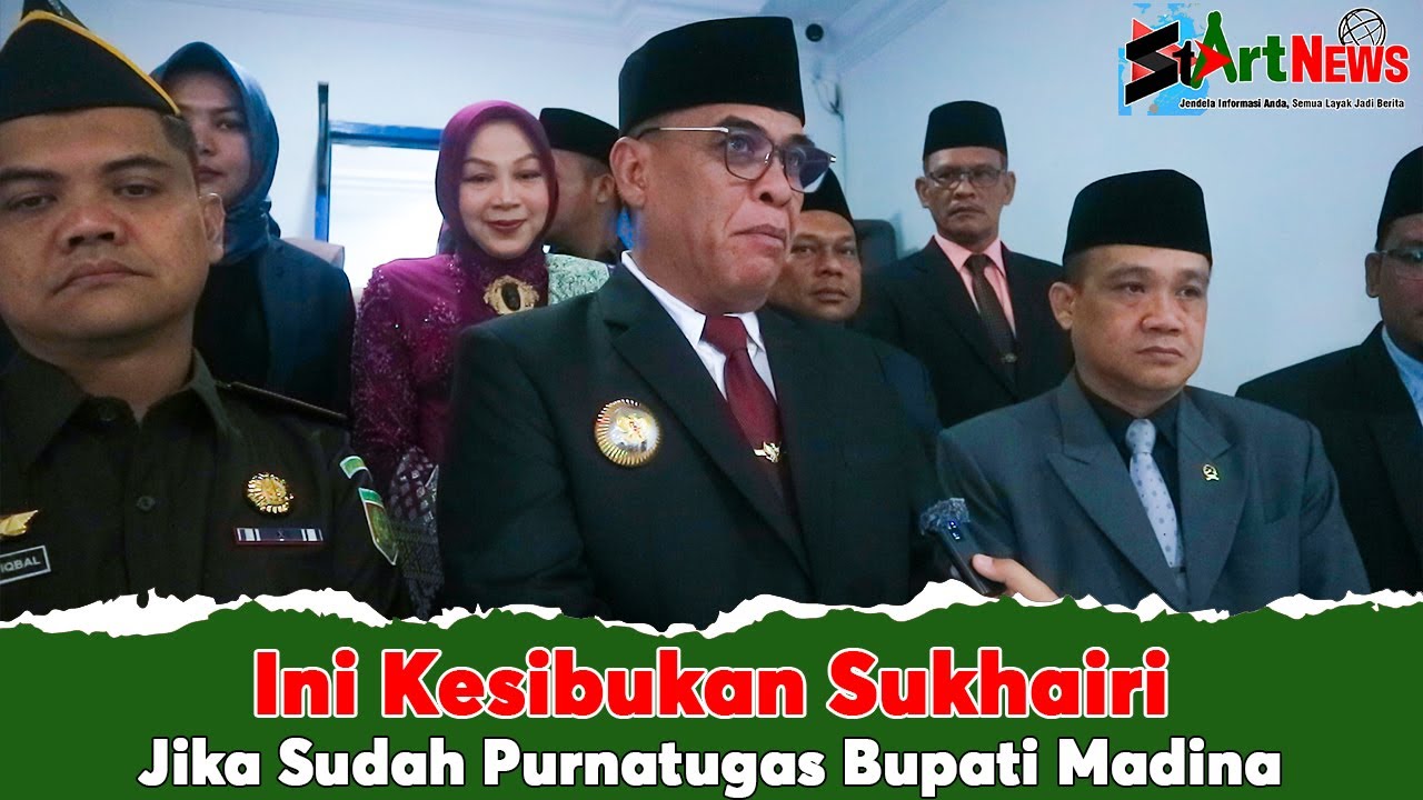 Ini Kesibukan Sukhairi Jika Sudah Purnatugas Bupati Madina | #startnews