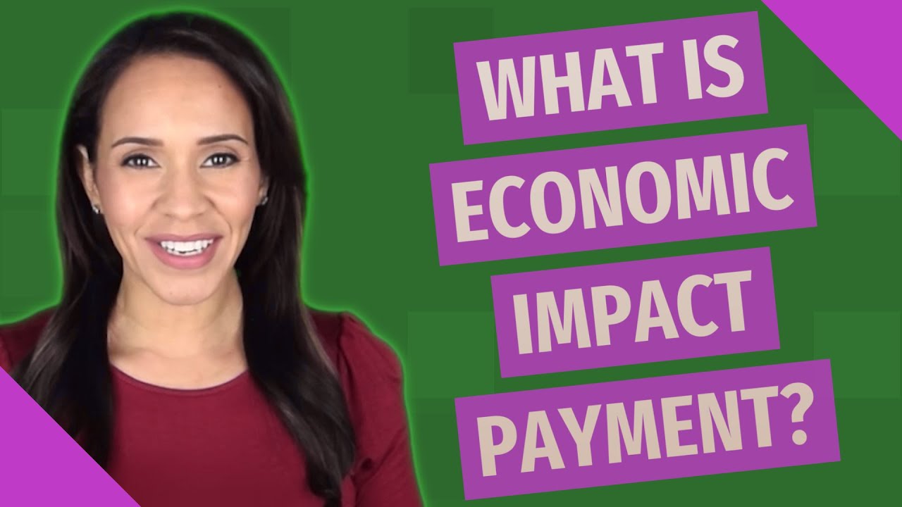What is economic impact payment?