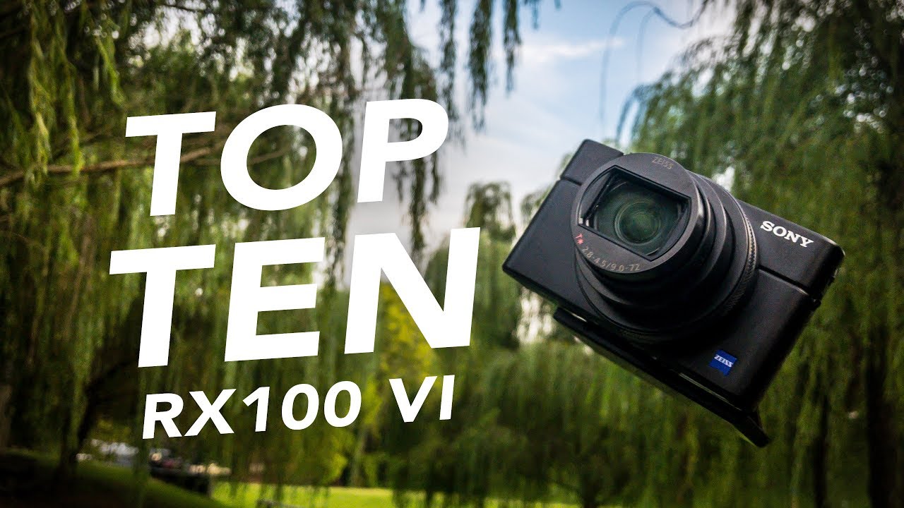 SONY RX100 VI - ДЕСЯТЬ ГЛАВНЫХ ВЕЩЕЙ, КОТОРЫЕ НУЖНО ЗНАТЬ!