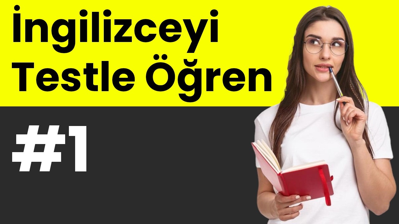 İngilizceyi Testle &Ouml;ğren Serisi - 1.B&ouml;l&uuml;m | İngilizce Zamanlar - English Tenses | @evdeingilizce