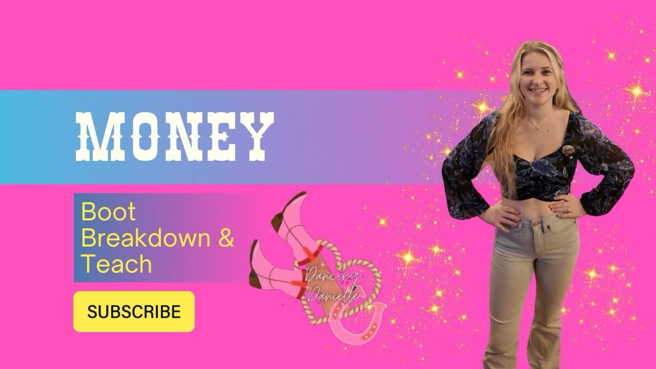 MONEY - BOOT BREAKDOWN AND LINE DANCE TEACH