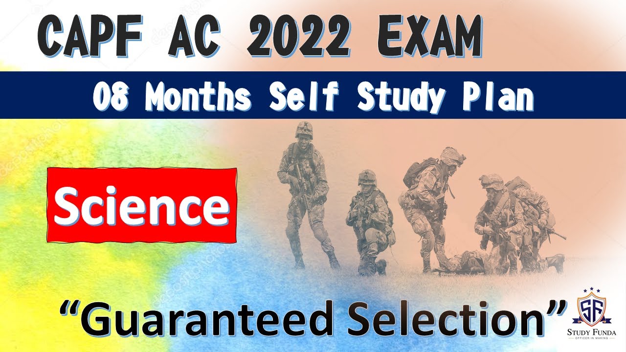CAPF AC 2022 : 8 MONTHS STUDY PLAN I SCIENCE I Free Study Material