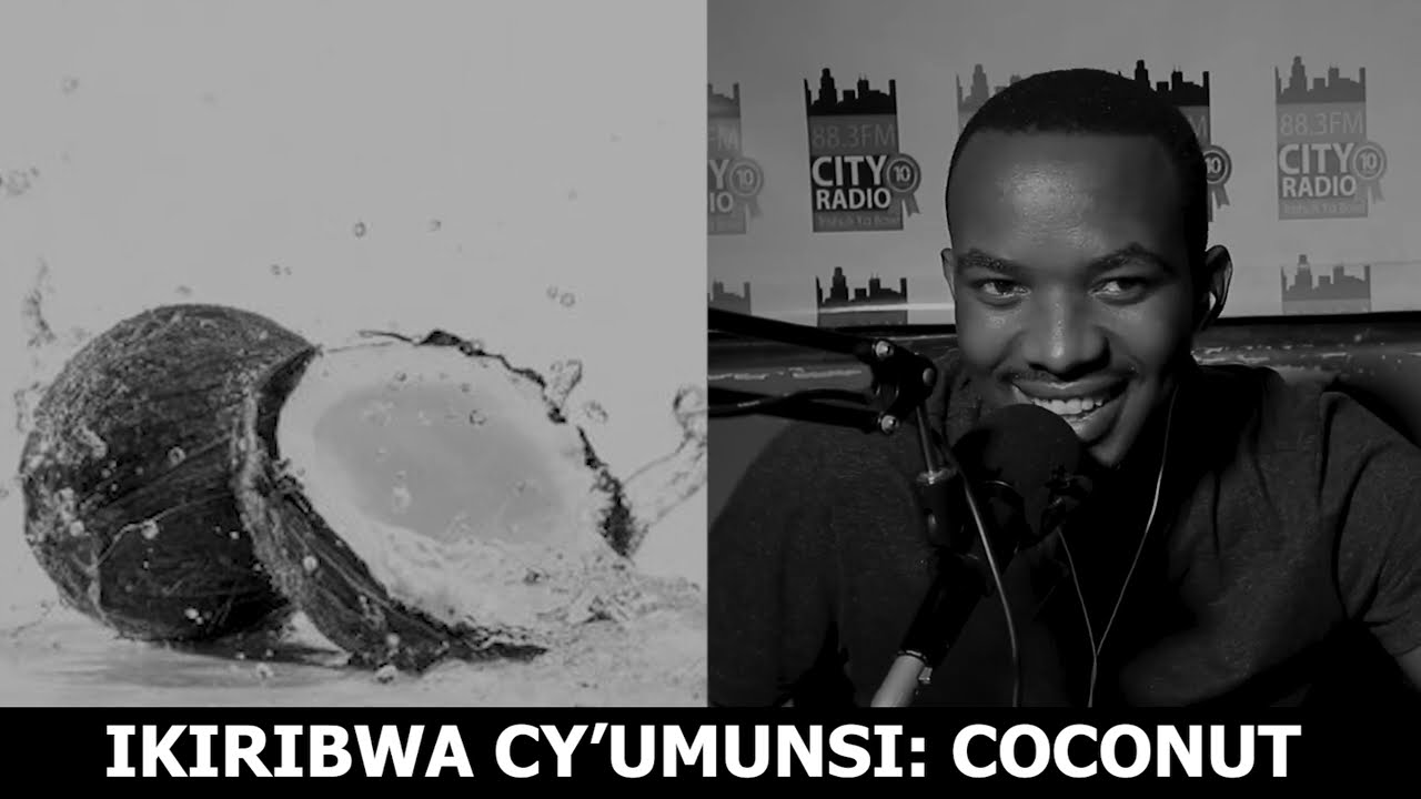 IKIRIBWA CY'UMUNSI: COCONUT