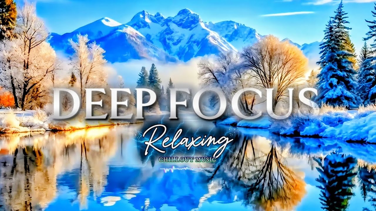 Deep Focus Music 1 Hour - Calm Background Music for Study & Work