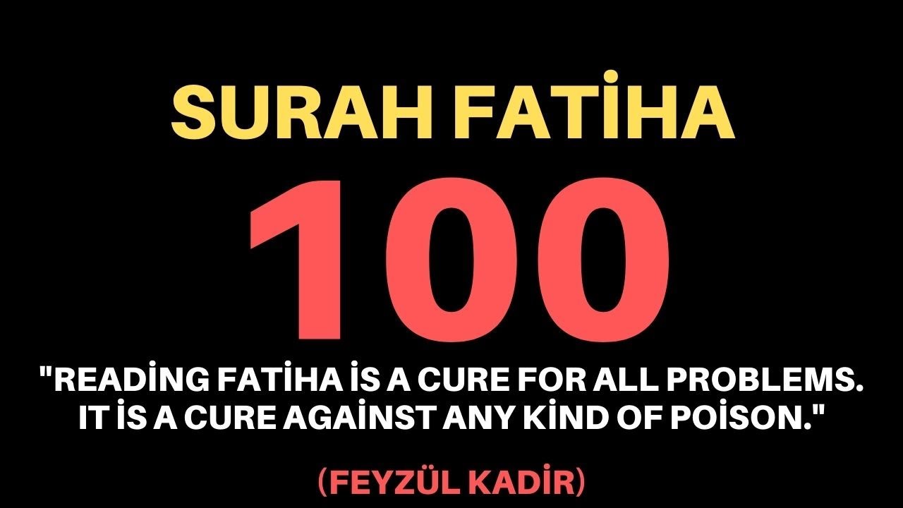 SURAH FATİHA 100X - SURAH AL FATİHA 100X - SURAH FATİHA - FATİHA SURESİ 100